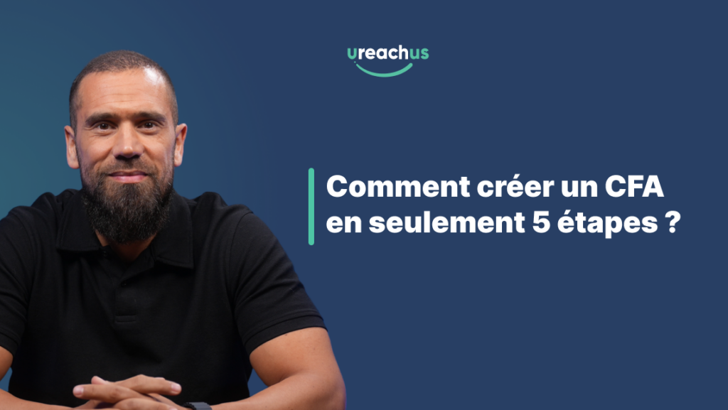 Comment créer un CFA en seulement 5 étapes ?