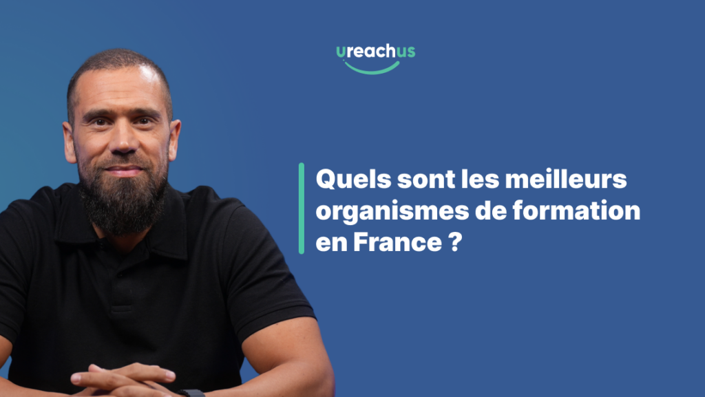 Quels sont les meilleurs organismes de formation en France ? 1 Quels sont les meilleurs organismes de formation en France ?
